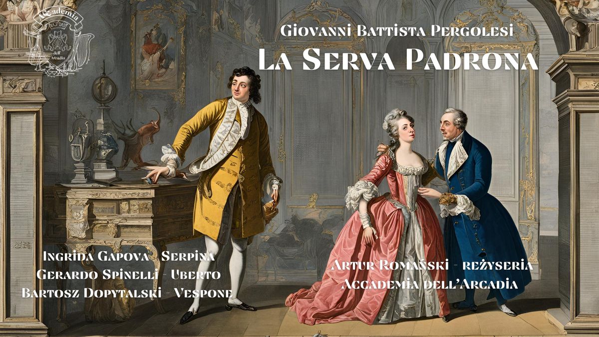 La Serva Padrona | Ingrida Gapova, Gerardo Spinelli, Artur Roma\u0144ski