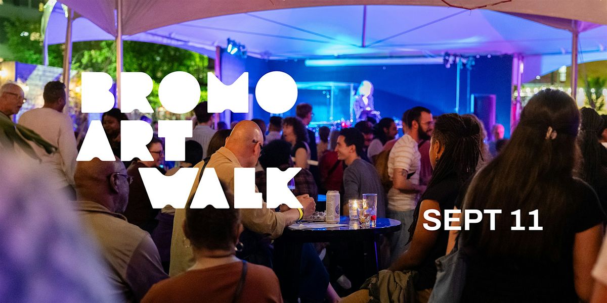 Bromo Art Walk (Sept 11, 2025)