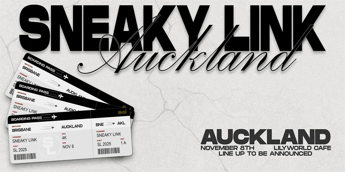 WLU x Mai FM Presents: SNEAKY LINK AUCKLAND