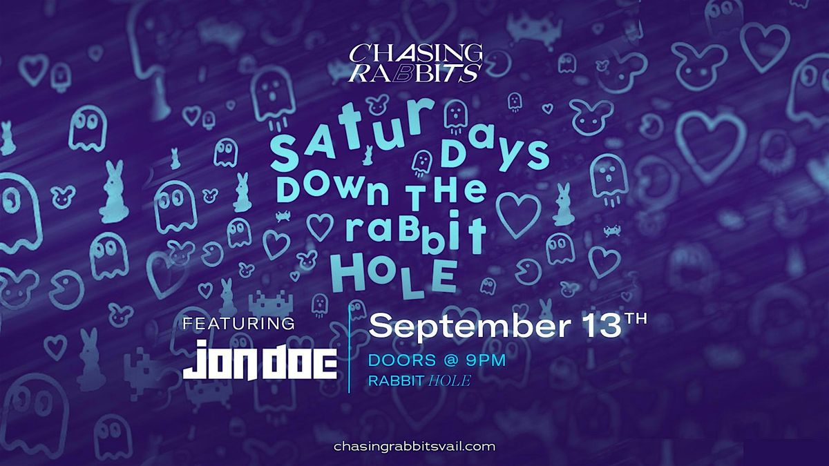Saturdays Down the Rabbit Hole feat. Jon Doe