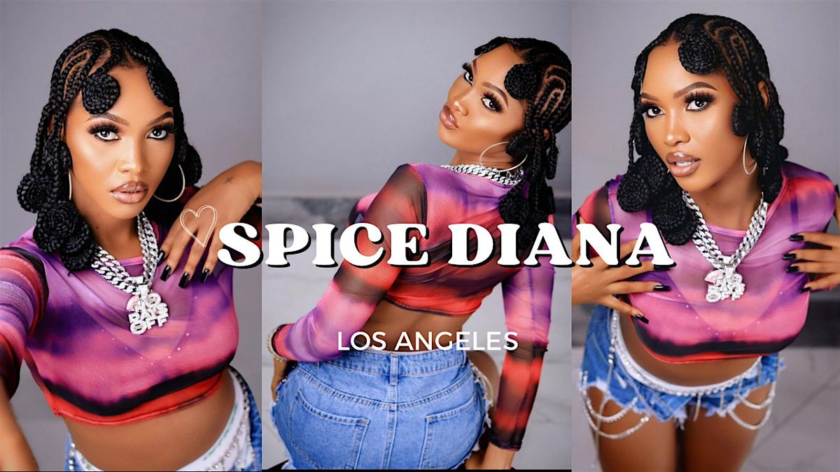 SPICE DIANA live in Los Angeles