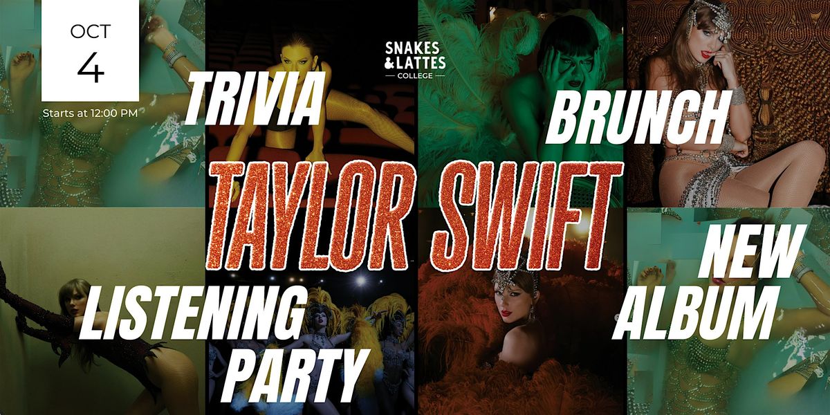 Taylor Swift Brunch: Trivia & New Album - Snakes & Lattes College