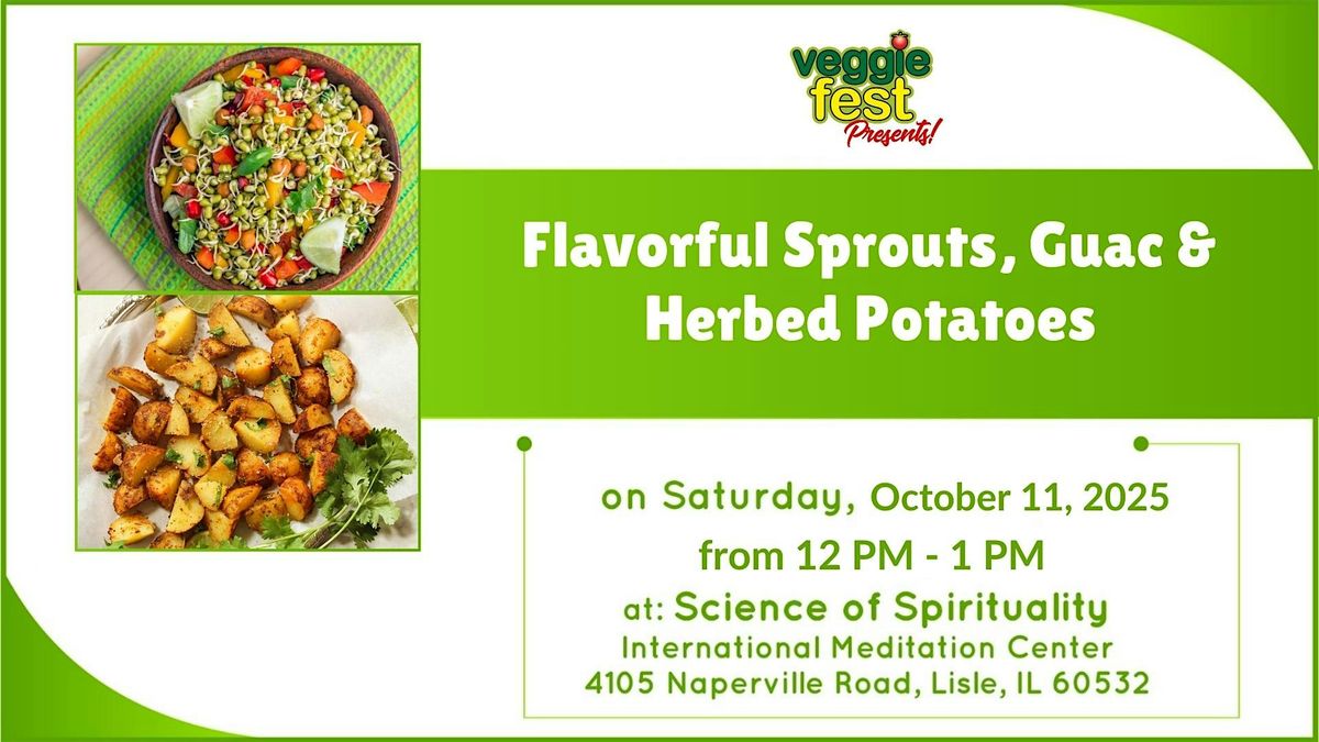 Flavorful Sprouts, Guac & Herbed Potatoes
