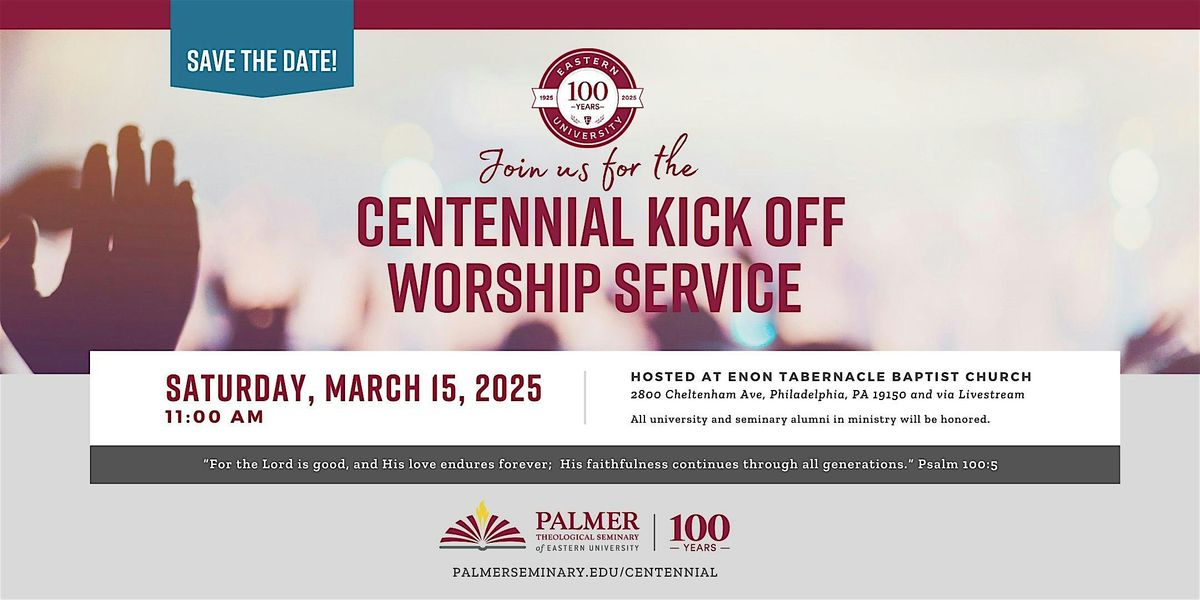 Eastern University Centennial Worship