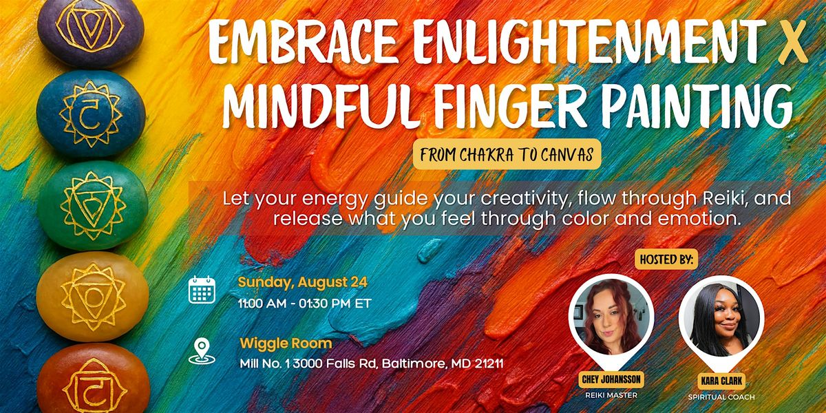 Embrace Enlightenment x Mindful Finger Painting: From Chakra to Canvas