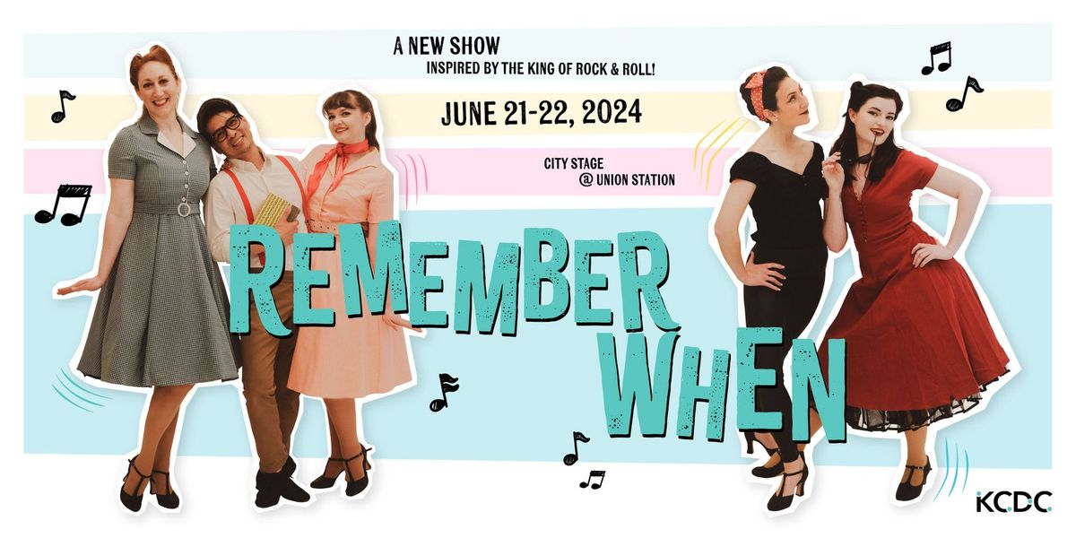 "Remember When" An All New KCDC Dance Production 