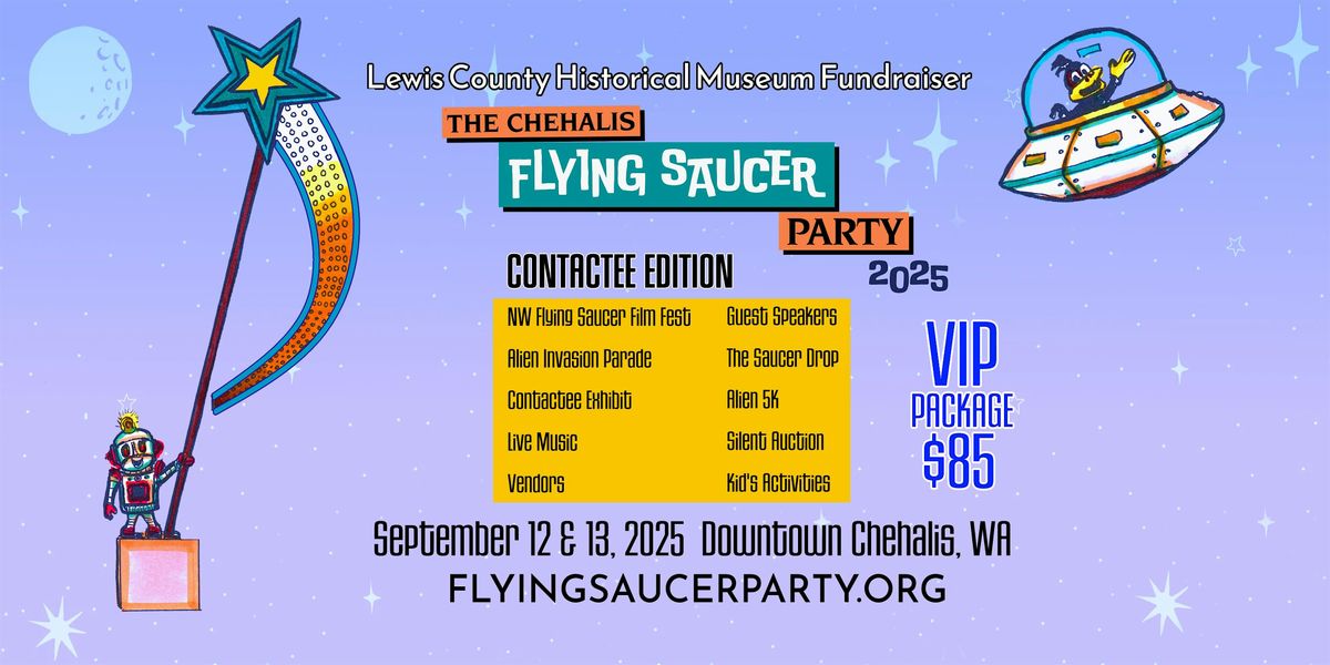 The Chehalis Flying Saucer Party 2025 VIP Package