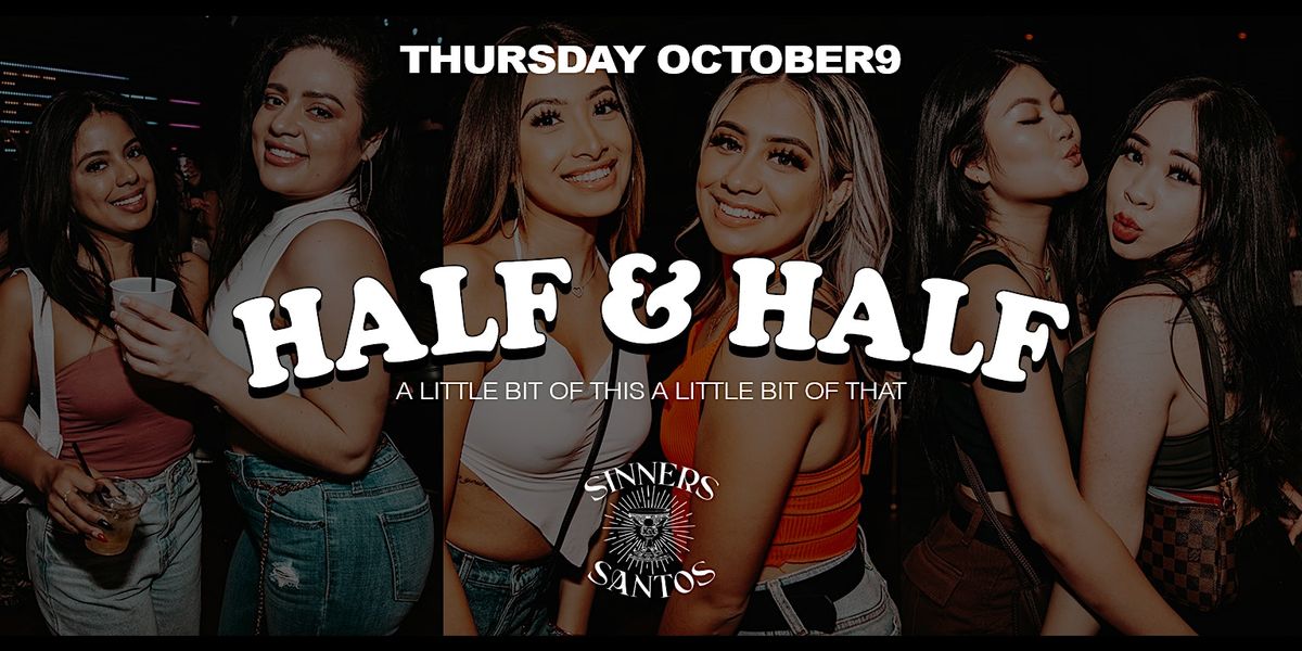 Level 8 DTLA: Half & Half Party @ Sinners y Santos