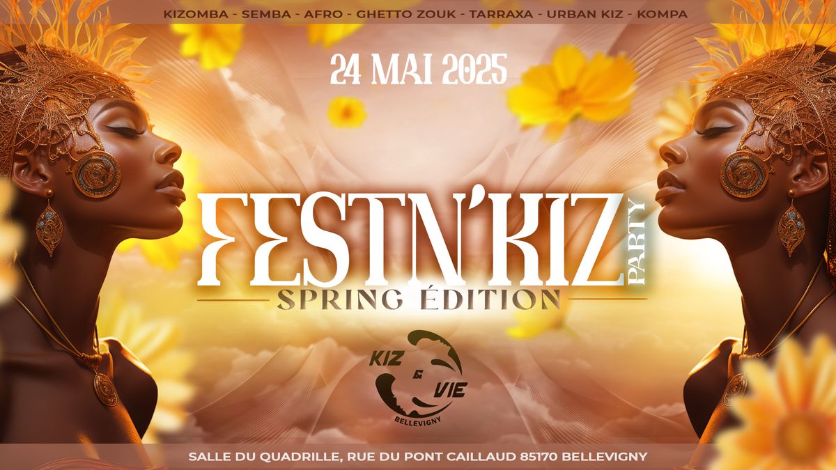 FESTN'KIZ PARTY                      \ud83c\udf3aSPRING EDITION\ud83c\udf3a