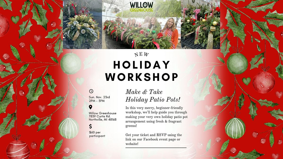 11\/23 Holiday Patio Pot Make & Take Workshop