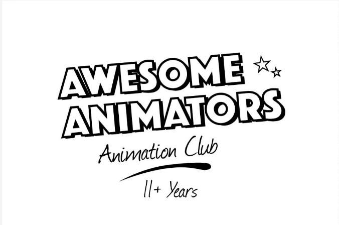AWESOME ANIMATORS CLUB - AGES 11+