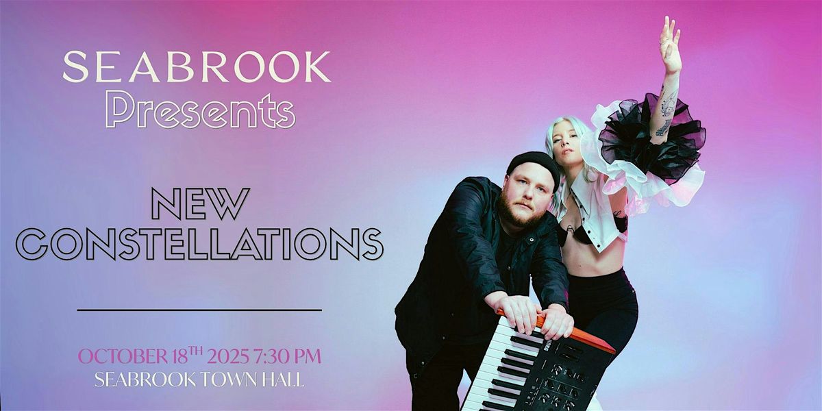 New Constellations \u2014 Live Concert at Seabrook Town Hall