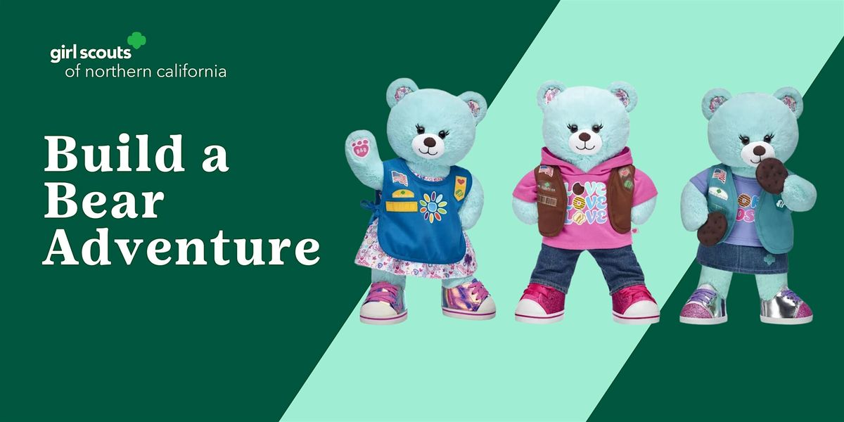 Santa Clara County | Girl Scouts Build-A-Bear Adventure