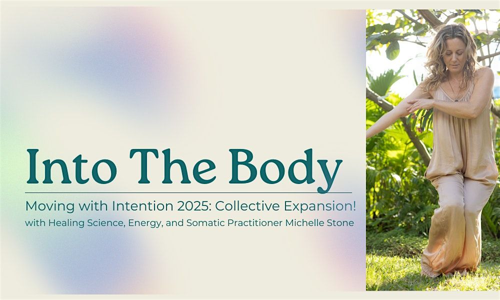 Into the Body - Moving with Intention: Collective Expansion!