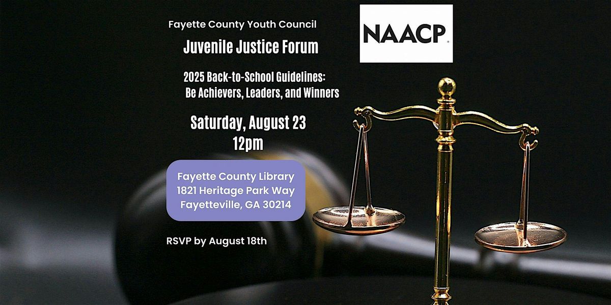 Fayette County NAACP  Youth Council: Juvenile Justice Forum