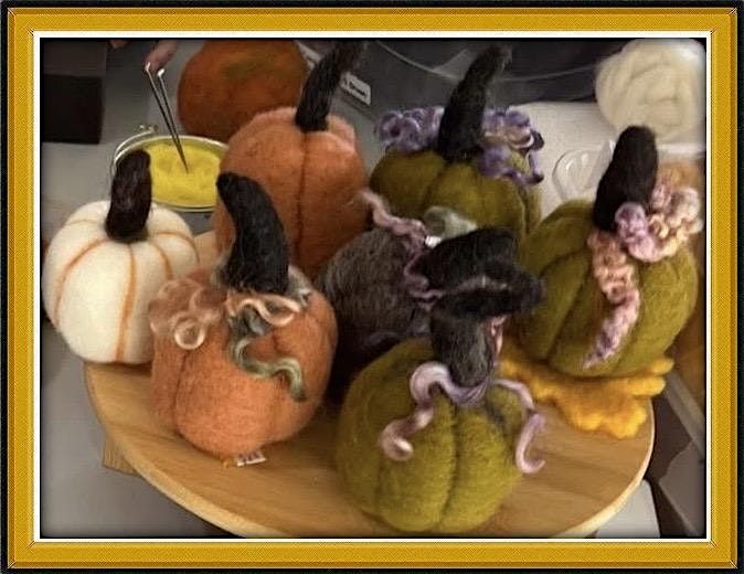 Needle Felting Pumpkin Class