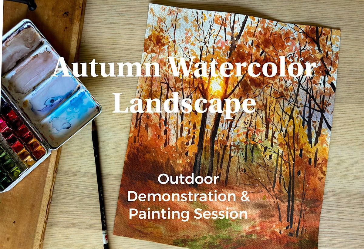 Autumn Watercolor Landscape \u2013 Outdoor Demonstration & Painting Session