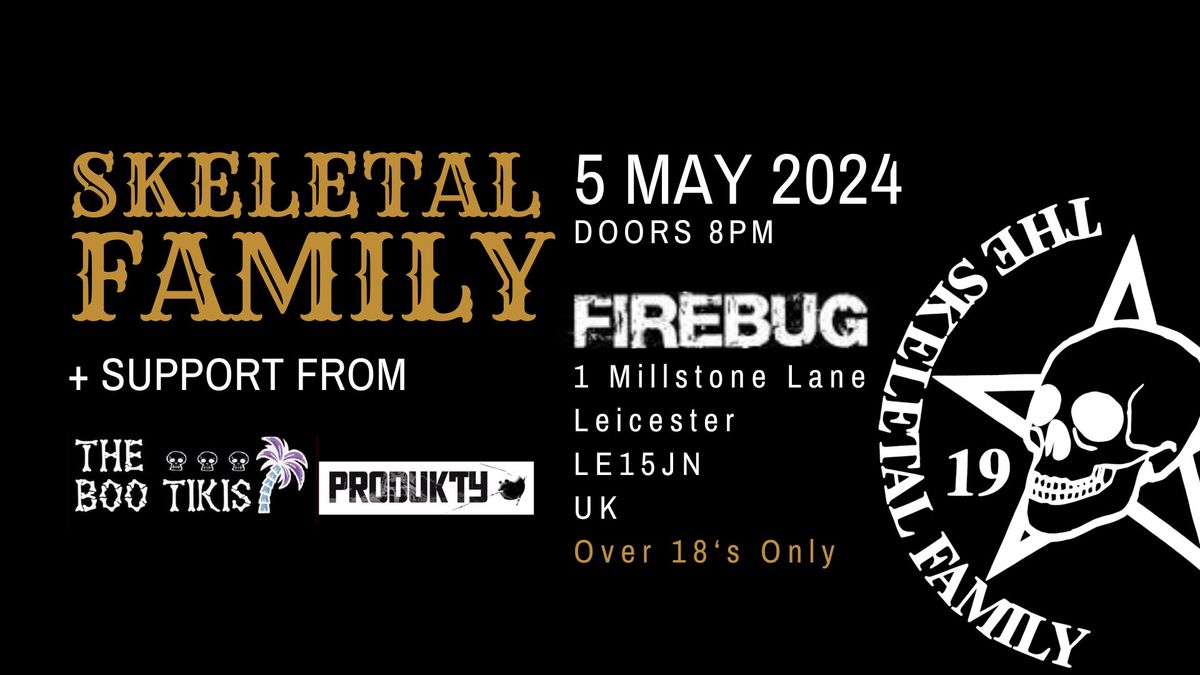 SKELETAL FAMILY @ Firebug, LEICESTER, UK