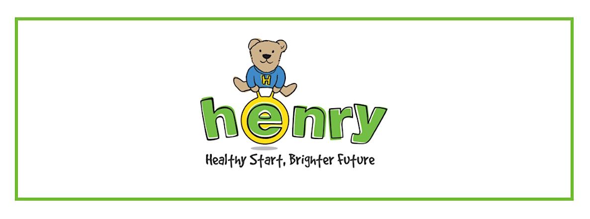 HENRY - Healthy Families Right From The Start - Creche Available