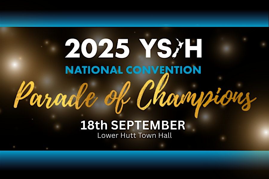 YSIH NZ 2025 Parade of Champions