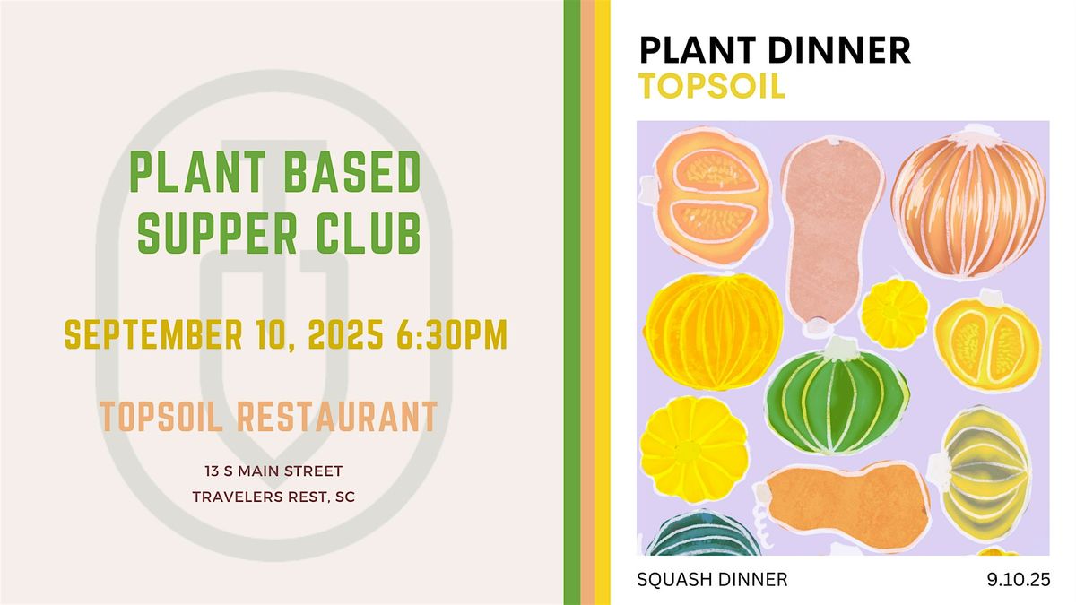 The Squash Dinner - Topsoil Plant Based Supper Club