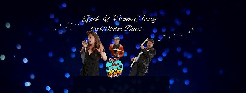 Rock & Boom Away Winter Blues with Little Miss Boom and Band