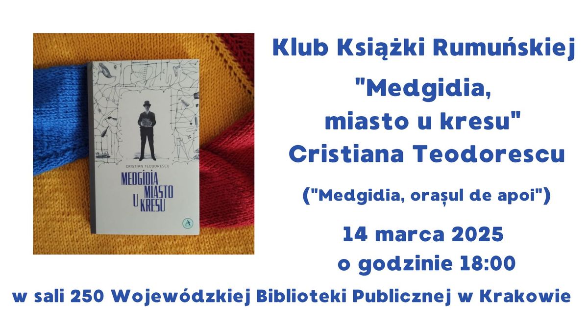 Klub Ksi\u0105\u017cki Rumu\u0144skiej "Medgidia, miasto u kresu" w sali 250 Wojew\u00f3dzkiej Biblioteki Publicznej