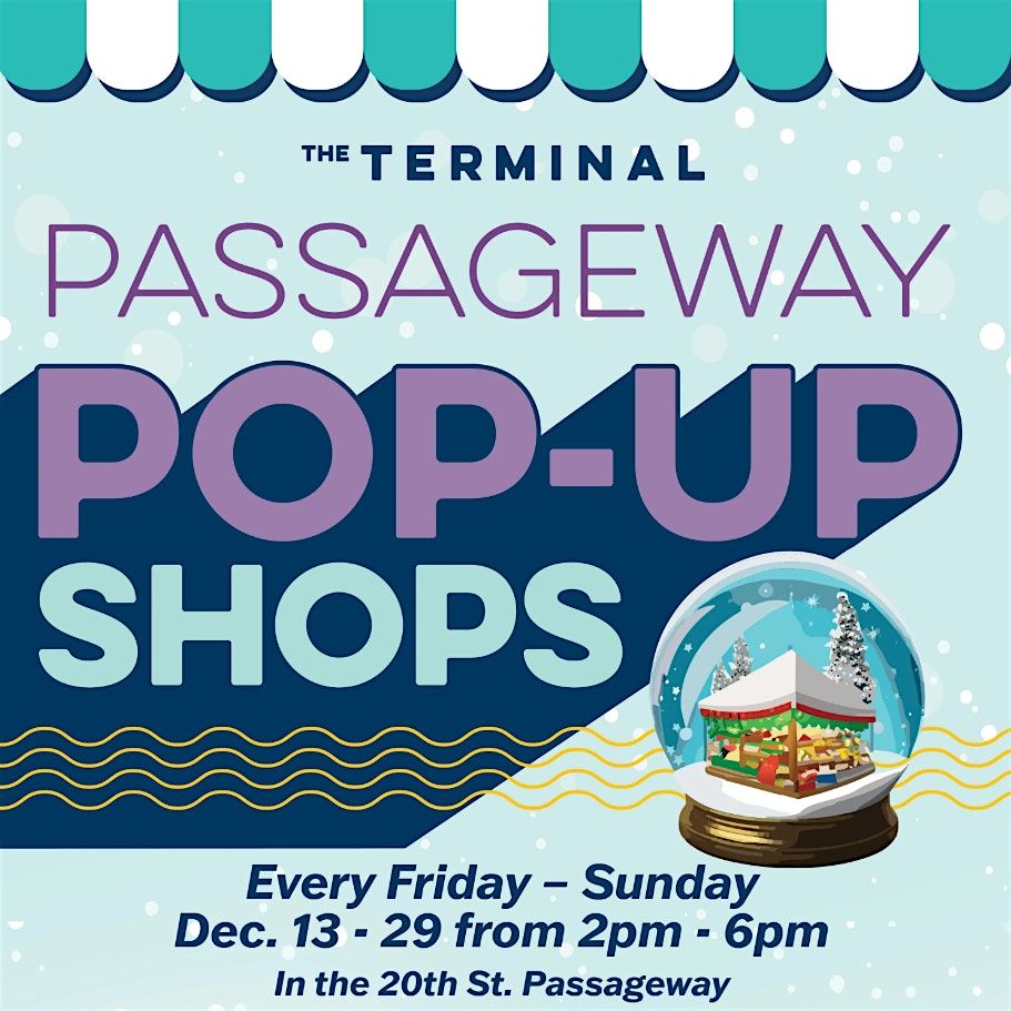 Holiday Passageway Pop-Up Shop at The Terminal