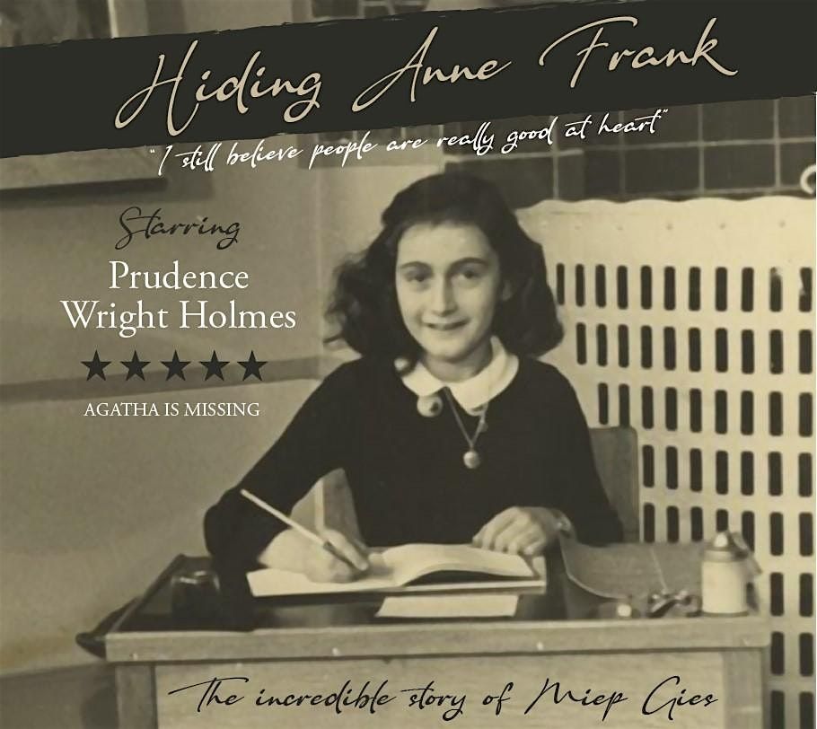 \u201cHiding Anne\u00a0Frank\u201d-A Performance by\u00a0Prudence Wright Holmes