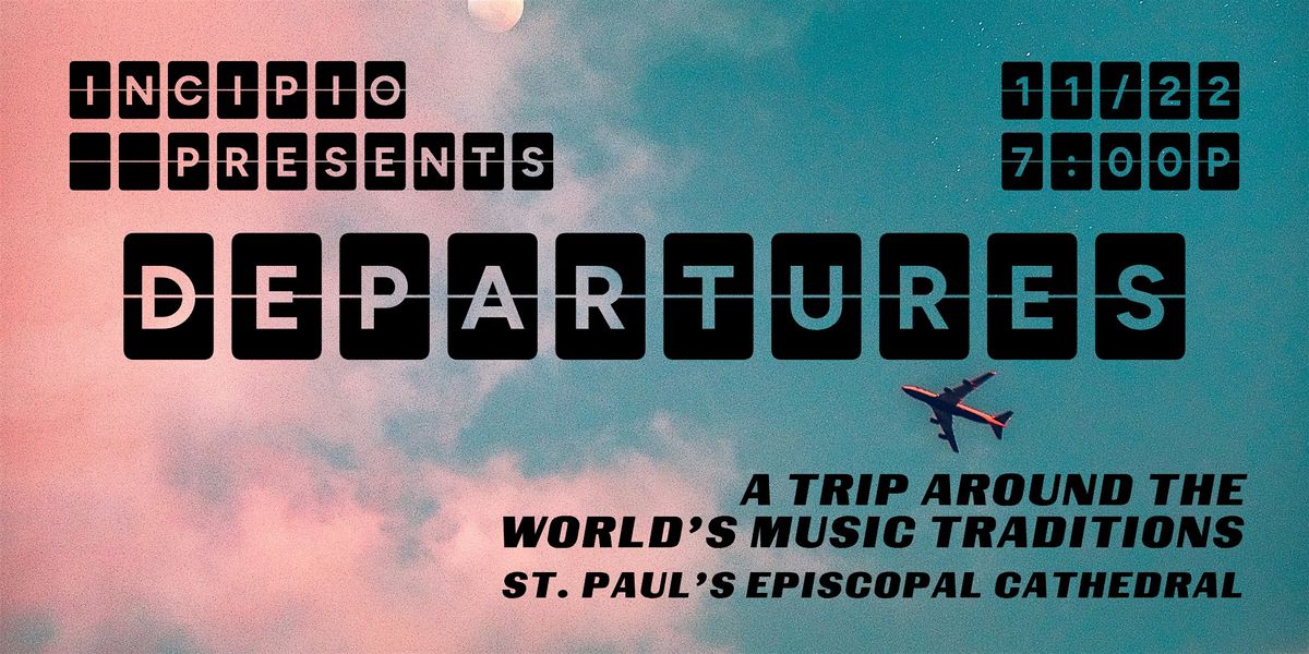 INCIPIO presents: DEPARTURES