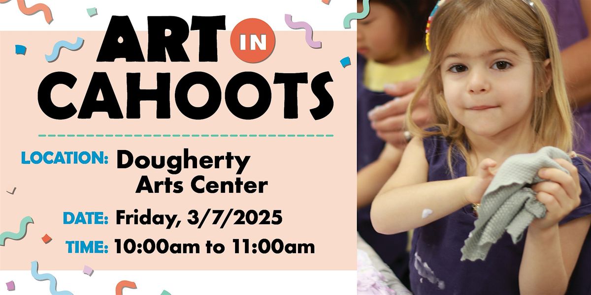 Art in Cahoots @ Dougherty - March 2025