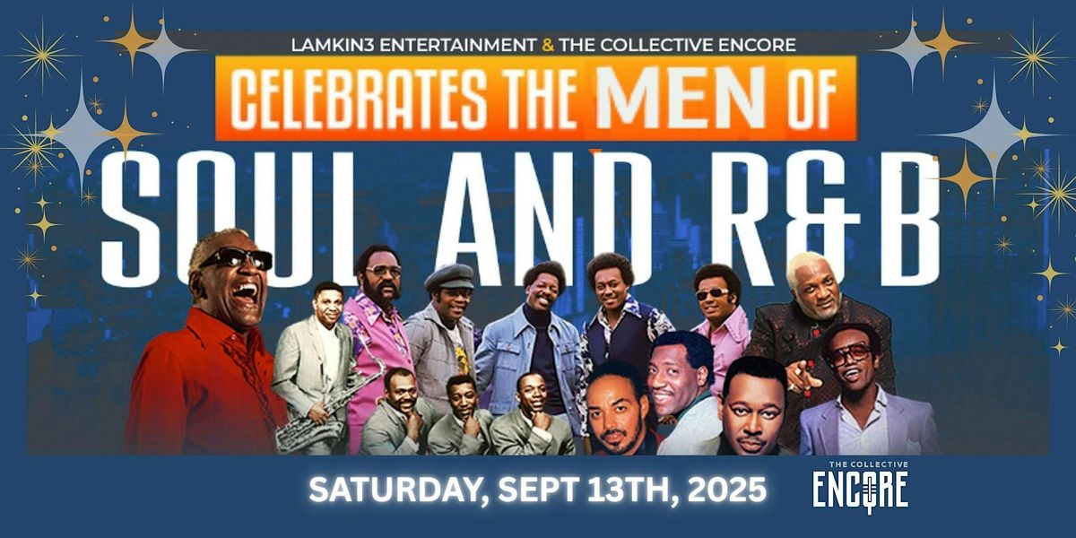 Lamkin3 Entertainment Tribute to the Men of Soul and R&B