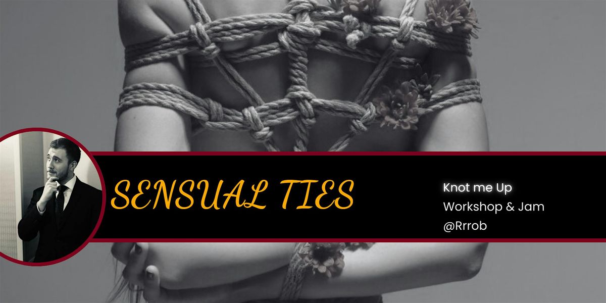 Knot Me Up: Sensual Ties