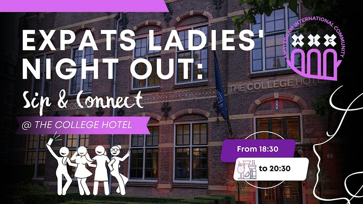 Expats Ladies' Night Out: Sip & Connect @ The College Hotel