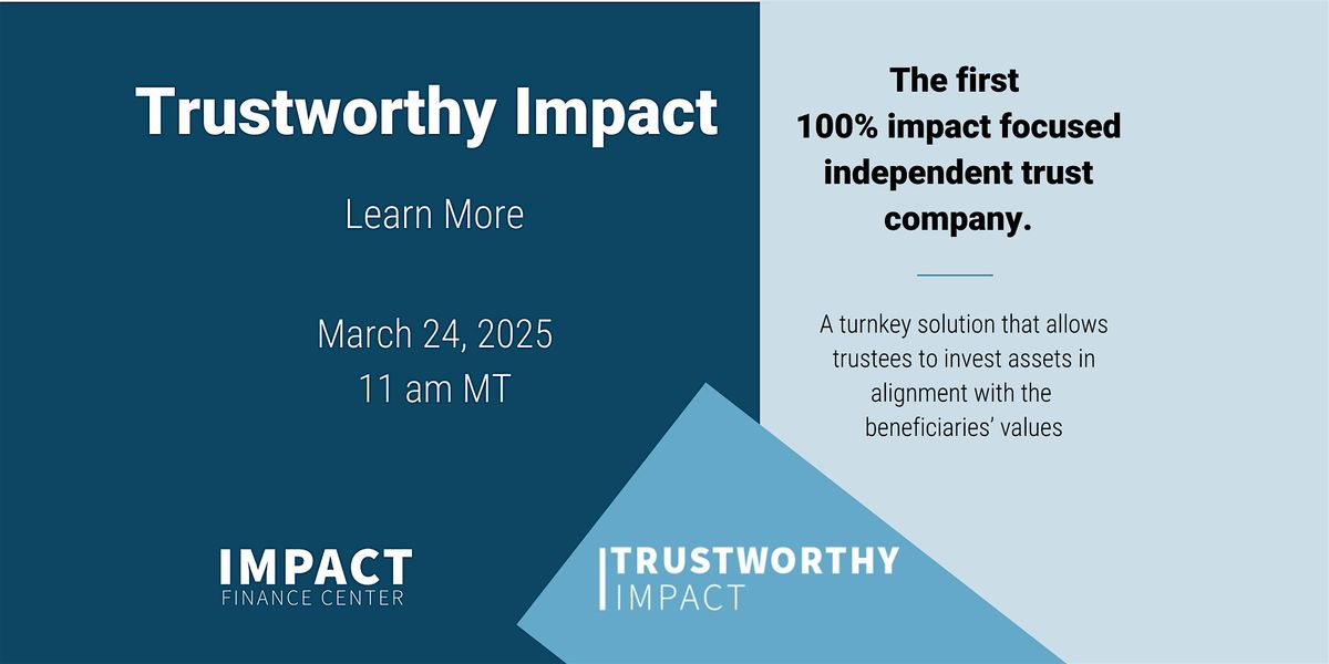 Trustworthy Impact