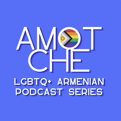 Amot Che LGBTQ+ Armenian Podcast