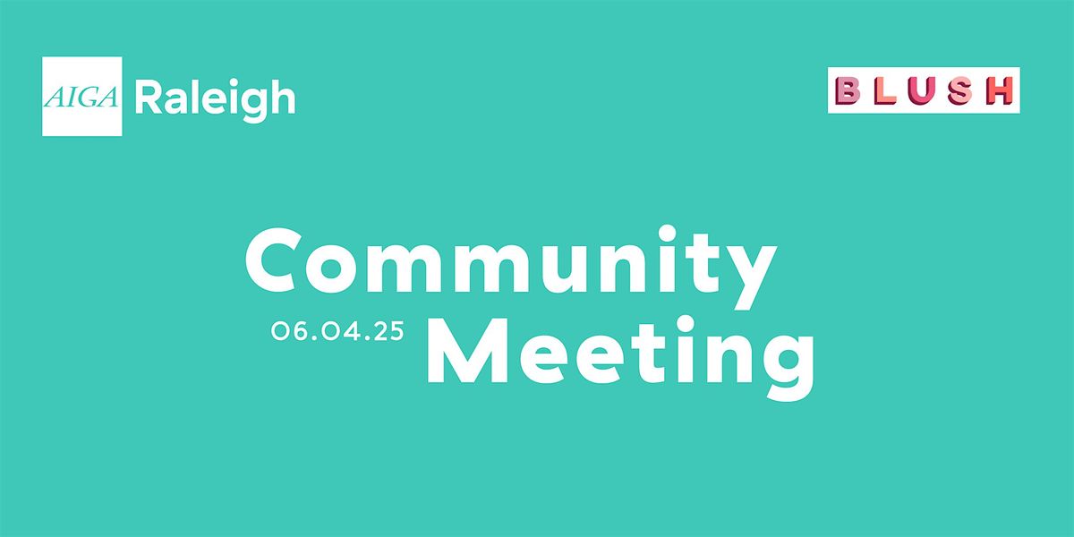 AIGA Raleigh Community Meeting | June 2025