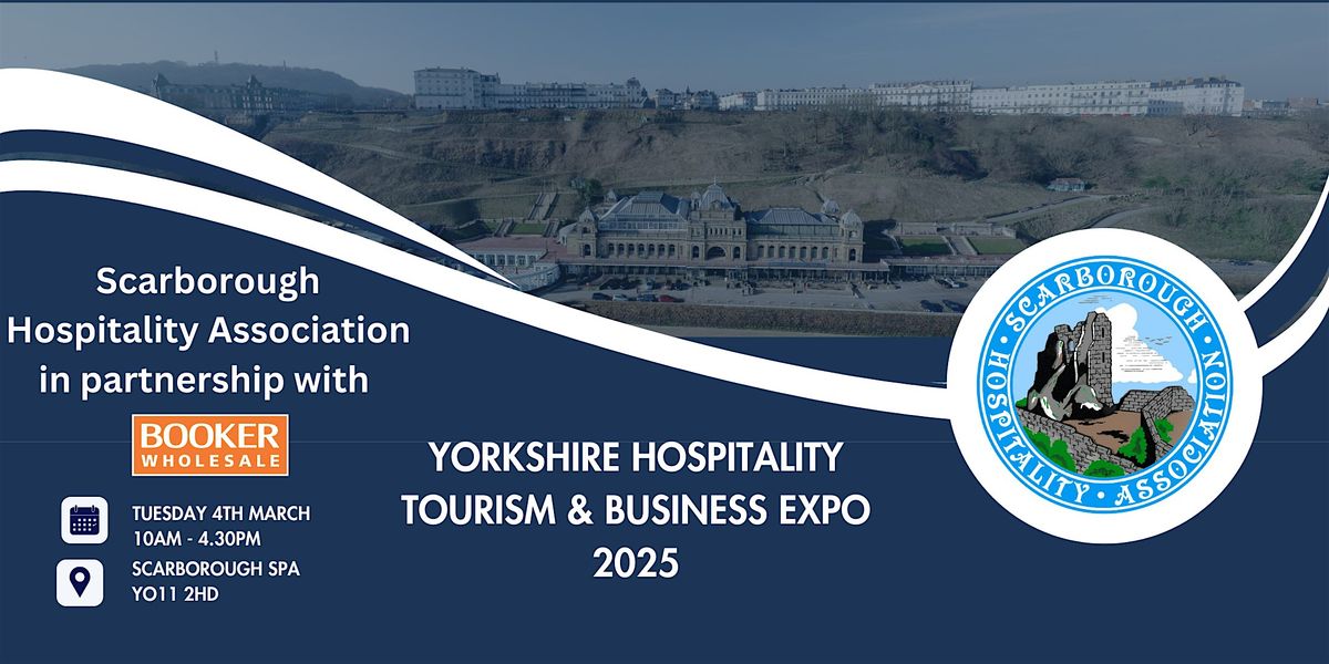 2025 Yorkshire Hospitality Tourism & Business EXPO