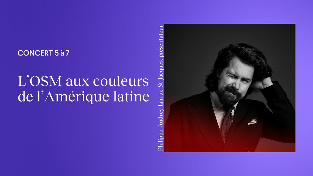 Concert 5 \u00e0 7\uff5cL\u2019OSM aux couleurs de l\u2019Am\u00e9rique latine