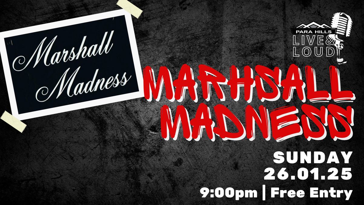 MARSHALL MADNESS - Australia Day Free LIVE MUSIC at Para Hills Community Club