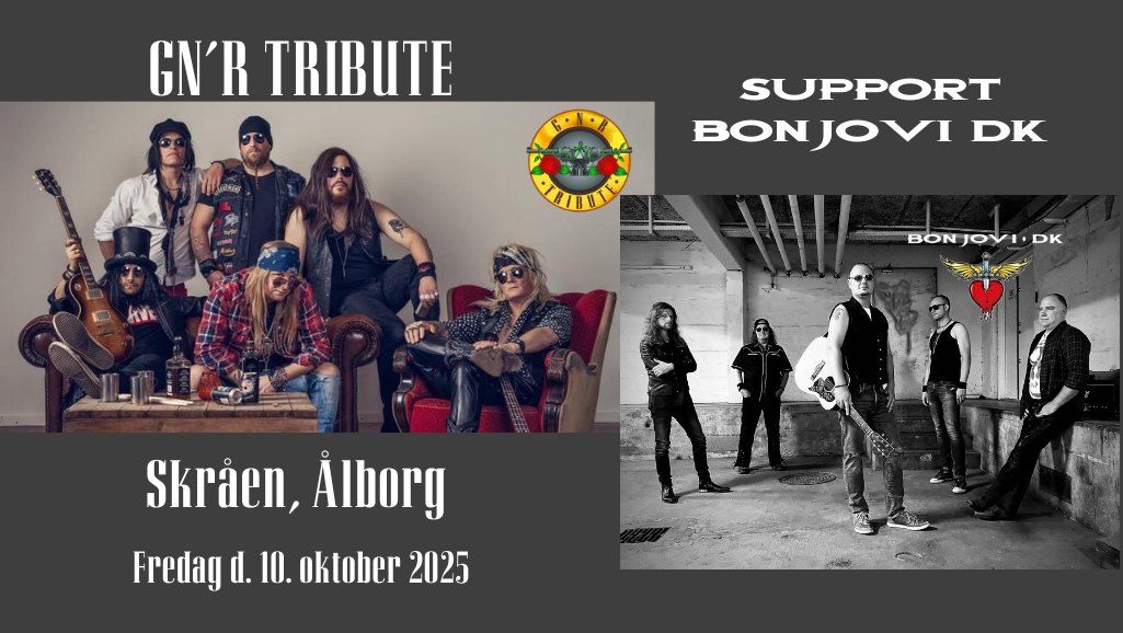 GN'R TRIBUTE + BON JOVI DK \/\/ SKR\u00c5EN, AALBORG