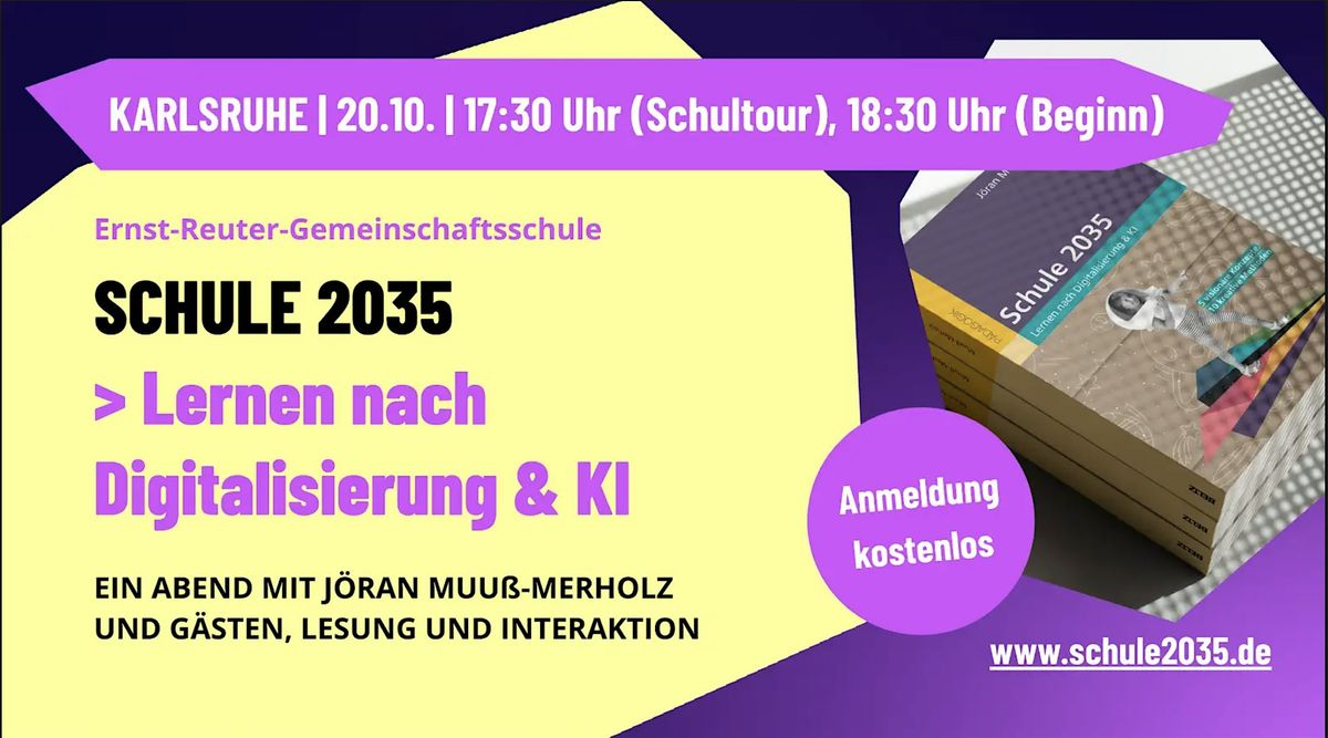 Schule 2035 \u2013 Lernen nach Digitalisierung & KI (Karlsruhe)