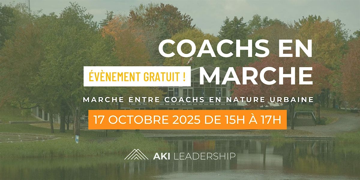 Coachs en marche  \u00e0 Montr\u00e9al le vendredi 17 octobre