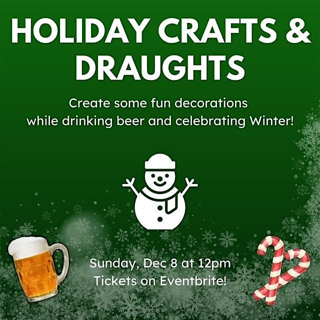 Holiday Crafts and Draughts