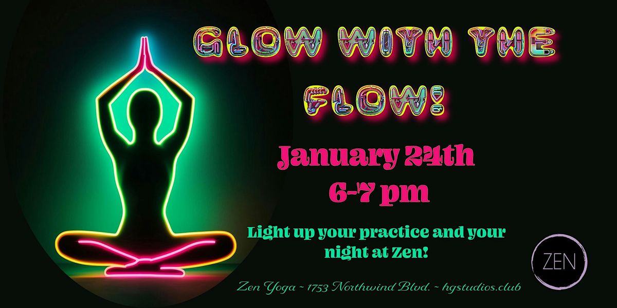 Glow with the Flow at Zen!