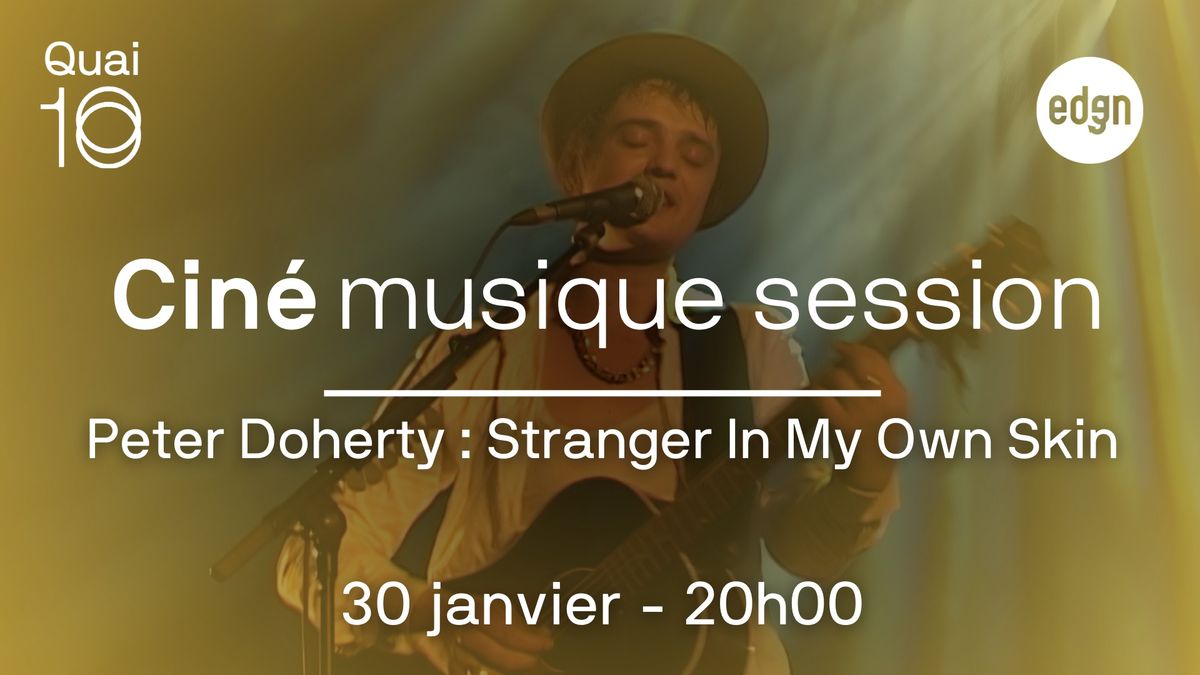 Cin\u00e9 musique session - Peter Doherty : Stranger in My Own Skin