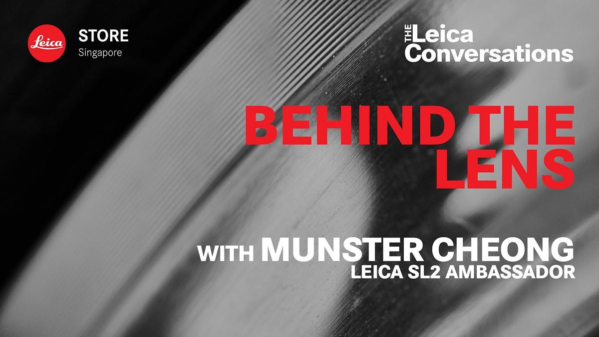 Leica Conversations: Behind the Lens with Munster Cheong