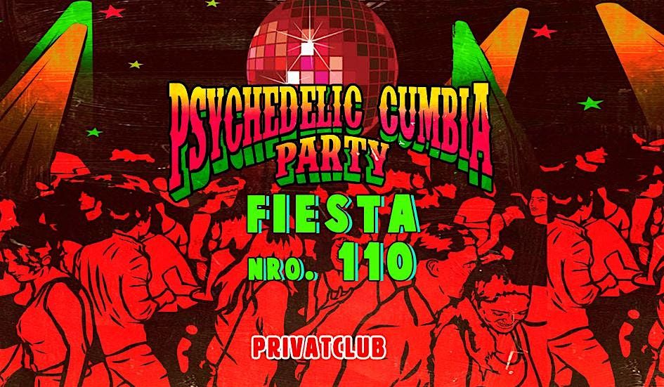 Psychedelic Cumbia Party - Fiesta Nr. 110