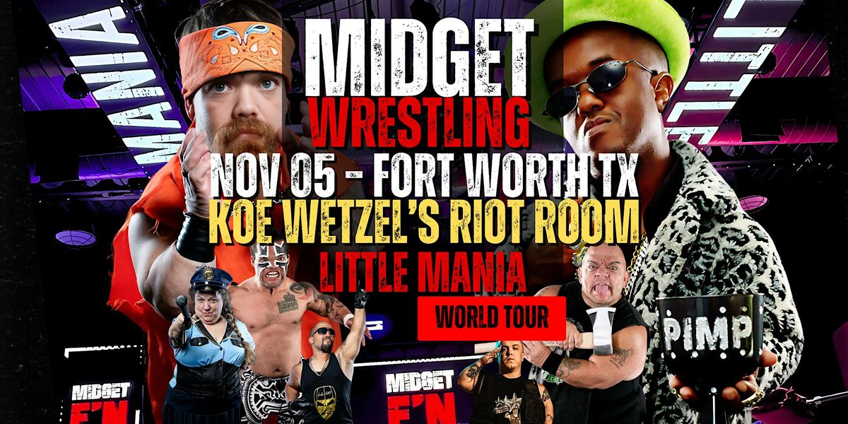 Little Mania Midget Wrestling \u2013 Fort Worth, TX \u2013 Nov 05, 2025 \u2013 Buy Now