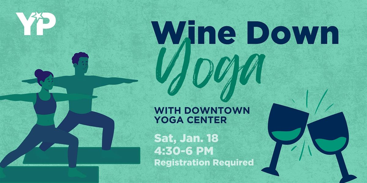 Wine Down Yoga with Downtown Yoga Center